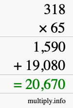 How to calculate 318 times 65 using long multiplication How to calculate 318 times 65 using long multiplication