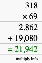 How to calculate 318 times 69 using long multiplication