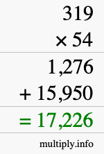 How to calculate 319 times 54 using long multiplication How to calculate 319 times 54 using long multiplication