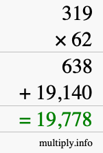 How to calculate 319 times 62 using long multiplication How to calculate 319 times 62 using long multiplication