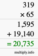 How to calculate 319 times 65 using long multiplication How to calculate 319 times 65 using long multiplication