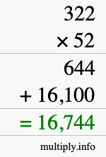 How to calculate 322 times 52 using long multiplication How to calculate 322 times 52 using long multiplication