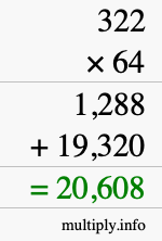 How to calculate 322 times 64 using long multiplication How to calculate 322 times 64 using long multiplication