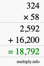 How to calculate 324 times 58 using long multiplication How to calculate 324 times 58 using long multiplication