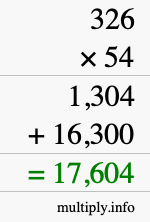 How to calculate 326 times 54 using long multiplication How to calculate 326 times 54 using long multiplication
