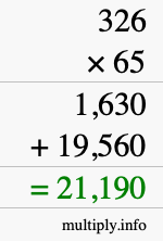 How to calculate 326 times 65 using long multiplication How to calculate 326 times 65 using long multiplication
