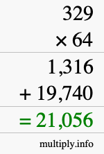 How to calculate 329 times 64 using long multiplication How to calculate 329 times 64 using long multiplication