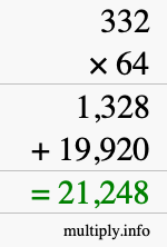 How to calculate 332 times 64 using long multiplication How to calculate 332 times 64 using long multiplication