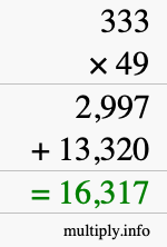 How to calculate 333 times 49 using long multiplication