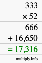 How to calculate 333 times 52 using long multiplication How to calculate 333 times 52 using long multiplication
