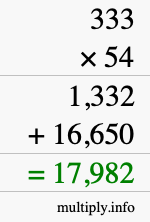 How to calculate 333 times 54 using long multiplication How to calculate 333 times 54 using long multiplication