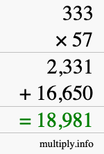 How to calculate 333 times 57 using long multiplication How to calculate 333 times 57 using long multiplication