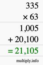 How to calculate 335 times 63 using long multiplication How to calculate 335 times 63 using long multiplication