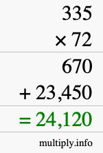 How to calculate 335 times 72 using long multiplication How to calculate 335 times 72 using long multiplication