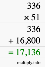 How to calculate 336 times 51 using long multiplication