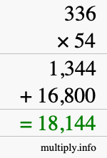How to calculate 336 times 54 using long multiplication How to calculate 336 times 54 using long multiplication