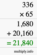 How to calculate 336 times 65 using long multiplication How to calculate 336 times 65 using long multiplication