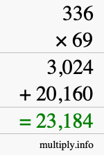 How to calculate 336 times 69 using long multiplication
