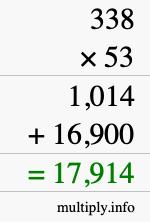 How to calculate 338 times 53 using long multiplication How to calculate 338 times 53 using long multiplication