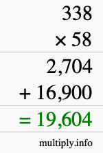 How to calculate 338 times 58 using long multiplication How to calculate 338 times 58 using long multiplication