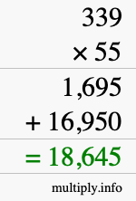 How to calculate 339 times 55 using long multiplication How to calculate 339 times 55 using long multiplication