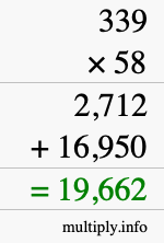 How to calculate 339 times 58 using long multiplication How to calculate 339 times 58 using long multiplication