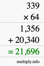 How to calculate 339 times 64 using long multiplication How to calculate 339 times 64 using long multiplication