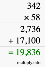 How to calculate 342 times 58 using long multiplication How to calculate 342 times 58 using long multiplication