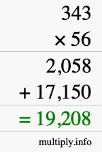 How to calculate 343 times 56 using long multiplication How to calculate 343 times 56 using long multiplication