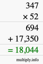 How to calculate 347 times 52 using long multiplication How to calculate 347 times 52 using long multiplication