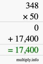 How to calculate 348 times 50 using long multiplication How to calculate 348 times 50 using long multiplication