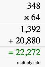 How to calculate 348 times 64 using long multiplication How to calculate 348 times 64 using long multiplication