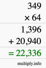 How to calculate 349 times 64 using long multiplication How to calculate 349 times 64 using long multiplication