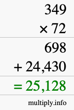 How to calculate 349 times 72 using long multiplication How to calculate 349 times 72 using long multiplication