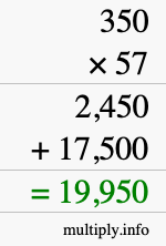 How to calculate 350 times 57 using long multiplication How to calculate 350 times 57 using long multiplication
