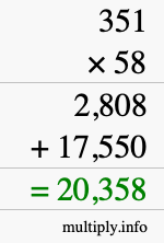 How to calculate 351 times 58 using long multiplication How to calculate 351 times 58 using long multiplication