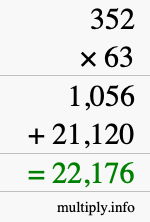 How to calculate 352 times 63 using long multiplication How to calculate 352 times 63 using long multiplication