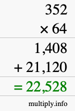 How to calculate 352 times 64 using long multiplication How to calculate 352 times 64 using long multiplication