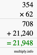 How to calculate 354 times 62 using long multiplication How to calculate 354 times 62 using long multiplication