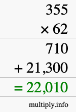 How to calculate 355 times 62 using long multiplication How to calculate 355 times 62 using long multiplication