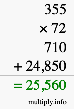 How to calculate 355 times 72 using long multiplication How to calculate 355 times 72 using long multiplication