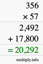 How to calculate 356 times 57 using long multiplication How to calculate 356 times 57 using long multiplication