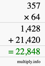 How to calculate 357 times 64 using long multiplication How to calculate 357 times 64 using long multiplication