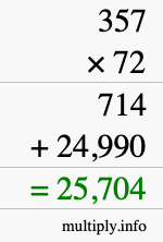How to calculate 357 times 72 using long multiplication How to calculate 357 times 72 using long multiplication