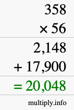 How to calculate 358 times 56 using long multiplication How to calculate 358 times 56 using long multiplication