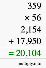 How to calculate 359 times 56 using long multiplication How to calculate 359 times 56 using long multiplication