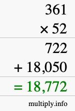 How to calculate 361 times 52 using long multiplication How to calculate 361 times 52 using long multiplication