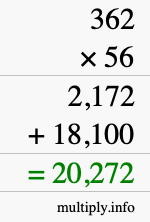 How to calculate 362 times 56 using long multiplication How to calculate 362 times 56 using long multiplication