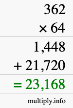 How to calculate 362 times 64 using long multiplication How to calculate 362 times 64 using long multiplication