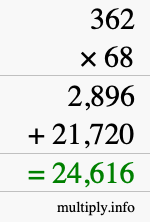 How to calculate 362 times 68 using long multiplication How to calculate 362 times 68 using long multiplication